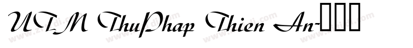 UTM ThuPhap Thien An字体转换